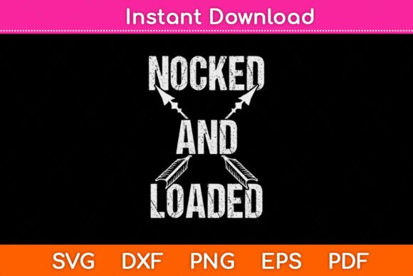 A Design Review of Archery Nocked and Loaded Hunting Svg