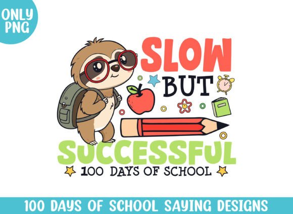 Slow 100 Days of School Cute Sloth Png